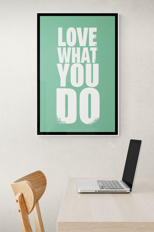 Tranh Canvas Động Lực Yêu Những Điều Mình Làm